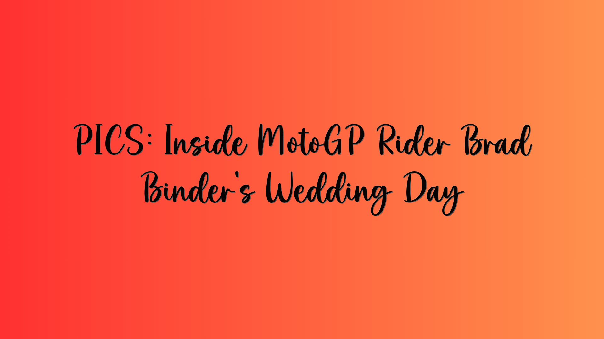 PICS: Inside MotoGP Rider Brad Binder’s Wedding Day